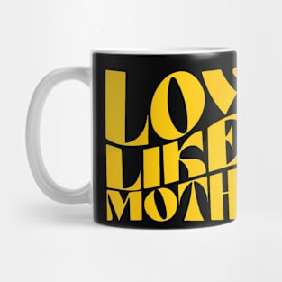 Love Like A Mother Mother Day Mug